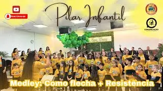 Medley Como Flecha + Resistência - Coral Pilar infantil 