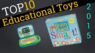 Top 10 Educational Toys 2015 | Compare The Best Educational Toys