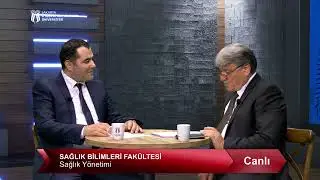SAĞLIK BİLİMLERİ FAKÜLTESİ - Sağlık Yönetimi Bölümü