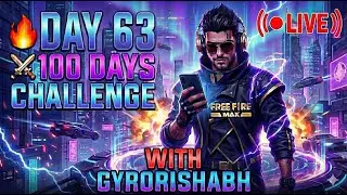 DAY  63 of 100 DAYS CHALLENGE! 🔥6 Ghante Live Gameplay | GYRORISHABH #GYRORISHABH #100DAY