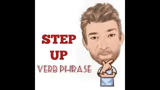 English Tutor Nick P Verb Phrase (341) Step Up - Three  Meanings