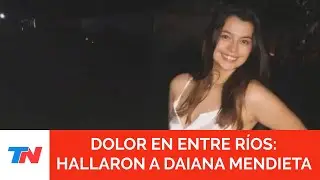 CONMOCIÓN EN ENTRE RÍOS: los detalles del hallazgo del cuerpo de Daiana Mendieta