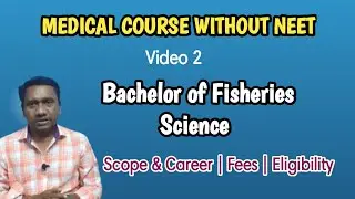 Medical course without neet | Fisheries science scope & career | Fees eligibility | Video 2