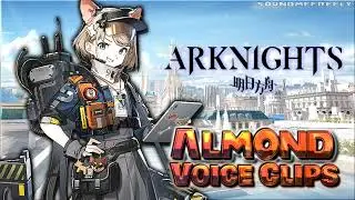 All Almond Voice Clips &bull; Arknights &bull; All Voice Lines &bull; 2019 (Eden Riegel)