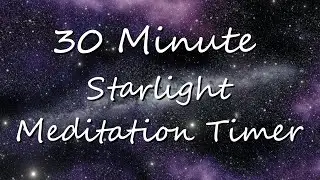 30 Minutes Starlight Meditation Timer: Calming Sounds for Sleep Improvement