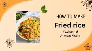 Jhatpat fried rice recipe 