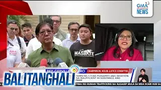 Panayam kay Rep. Gerville Luistro, Chairperson, House Justice Commmittee | Balitanghali