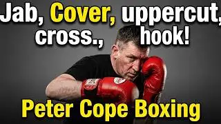 Peter Cope: Drill 24 Quick drill Jab, Cover, Uppercut, Cross, Hook