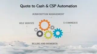 Quote to Cash & CSP Automation
