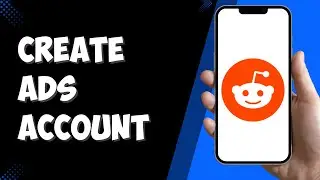 How to Create Ads Account on Reddit (Step by Step process)