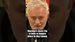Mourinho&rsquo;s Secret Trip to Celtic vs Rangers Before He Was Famous