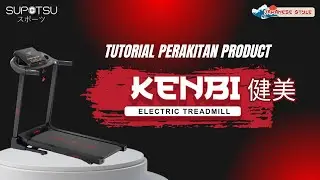 TUTORIAL PERAKITAN SUPOTSU KENBI - ELECTRIC TREADMILL