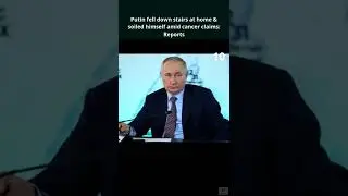 Putin fell down stairs at home & soiled himself amid cancer claims: Reports