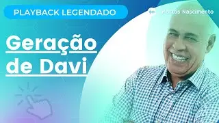 GERAÇÃO DE DAVI - MATOS NASCIMENTO - PLAYBACK LEGENDADO