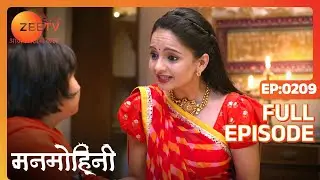 Mann को क्यों feel हुआ guilty? | Manmohini | Episode 209 | Zee TV
