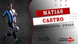Matias Castro | Delantero Centro - Striker