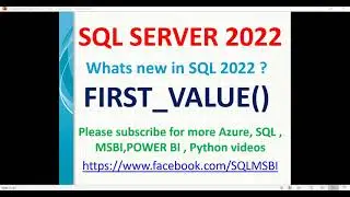 SQL 2022 Tutorials | SQL 2022 new features | First value in SQL 2022 | SQL 2022 first_value examples