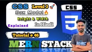 CSS Box Model Explained in Hindi | CSS Height & Width Practical Guide | MERN Stack #46