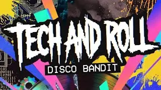 Disco Bandit  -  Tech and Roll 