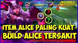INI BUILD ALICE TERSAKIT 2021 - BUILD ALICE TERSAKIT DAN TERKUAT TOP GLOBAL MOBILE LEGENDS