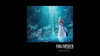 FINAL FANTASY VII REBIRTH - Jenova Lifeclinger (Tenacity) and Aerith - The White Materia soundtrack