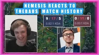 Nemesis Reacts to TheBAUS Match History 👀 [LOS RATONES TOPLANER]