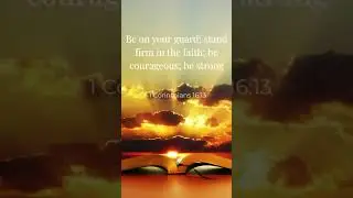 10   Stand Firm in Faith
