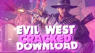 EVIL WEST CRACK | DOWNLOAD FREE | 2023