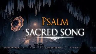 Silksong Psalm Cylinder - Voices of the Choir, raised in sacred song