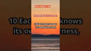 Proverbs 14:10&ndash;14 (NIV)#HeartWisdom #ChooseRighteousness #GodsPathIsLife #OneChapterADay