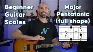 Beginner Guitar Scales&nbsp;- Major Pentatonic (full shape)