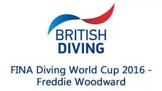 FINA Diving World Cup 2016 - Freddie Woodward