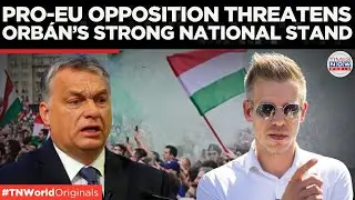 Hungarian Opposition Targets Orb&aacute;n&rsquo;s Legacy With Western Pledges | Times Now World
