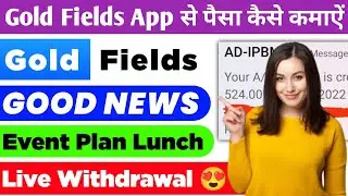 Gold Fields App Payment Proof 😍 | Gold Fields App Live Withdrawal | Gold Fields Earning App