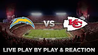 Chargers vs Chiefs Live Play by Play & Reaction