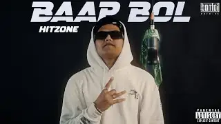HITZONE - BAAP BOL | (prod. TONY JAMES) | OFFICIAL MUSIC VIDEO | BANTAI RECORDS  | EXPLICIT |
