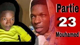 Partie_23_&nbsp;Mouhamed 