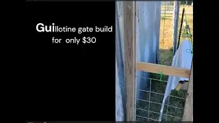 How to build an awesome and cheap guillotine gate for working sheep/goats