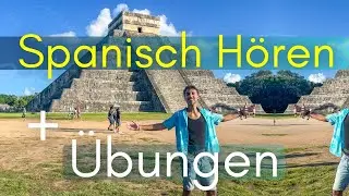 Spanisch hören mit Übungen A2-A1 | Reise durch Mexiko 🇲🇽 Lerne mit echten Reisesätzen