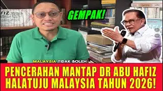 PENCERAHAN MANTAP DR ABU HAFIZ DENGAN HALATUJU MALAYSIA TAHUN 2026!