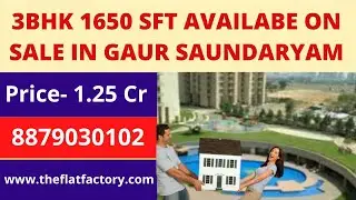 3bhk in Gaur  Saundaryam 1650sft  Demand price 1.25 Cr.Techzone 4. Gretar Noida west.