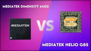 MediaTek Dimensity 6400 vs MediaTek Helio G85 Technical Comparison