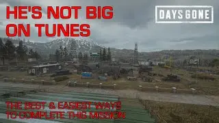 Days Gone - HE'S NOT BIG ON TUNES / The Best & Easiest Ways To Complete This Days Gone Mission