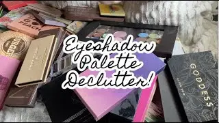 huge eyeshadow palette declutter! | makeup declutter september 2021