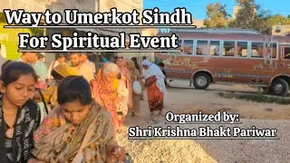 (Part 1) Way to Umerkot Sindh for Spiritual Event by Shri Krishna Bhakt Pariwar 🙏🥰✨