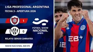 Torneo Apertura 2026 | Fecha 3 | San Lorenzo 1 - Central C&oacute;rdoba 0 | Relato: Sergio Zarratea