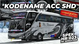 FEEL A SENSATION🥶 SHARE KODENAME ACC SHD ORI STYLE PO HARYANTO SENSATION || BUSSID V4.4.1