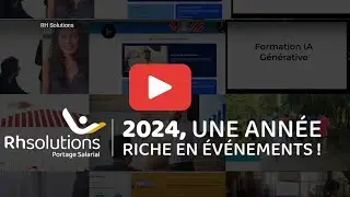 On rembobine l'ann&eacute;e 2024 avec RH Solutions
