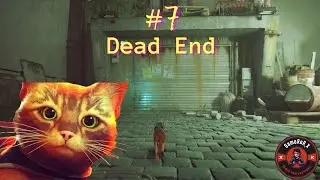 Stray Gameplay Walkthrough ~ Part 7 : Dead End