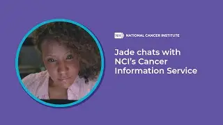 Jade chats with NCI's Cancer Information Service